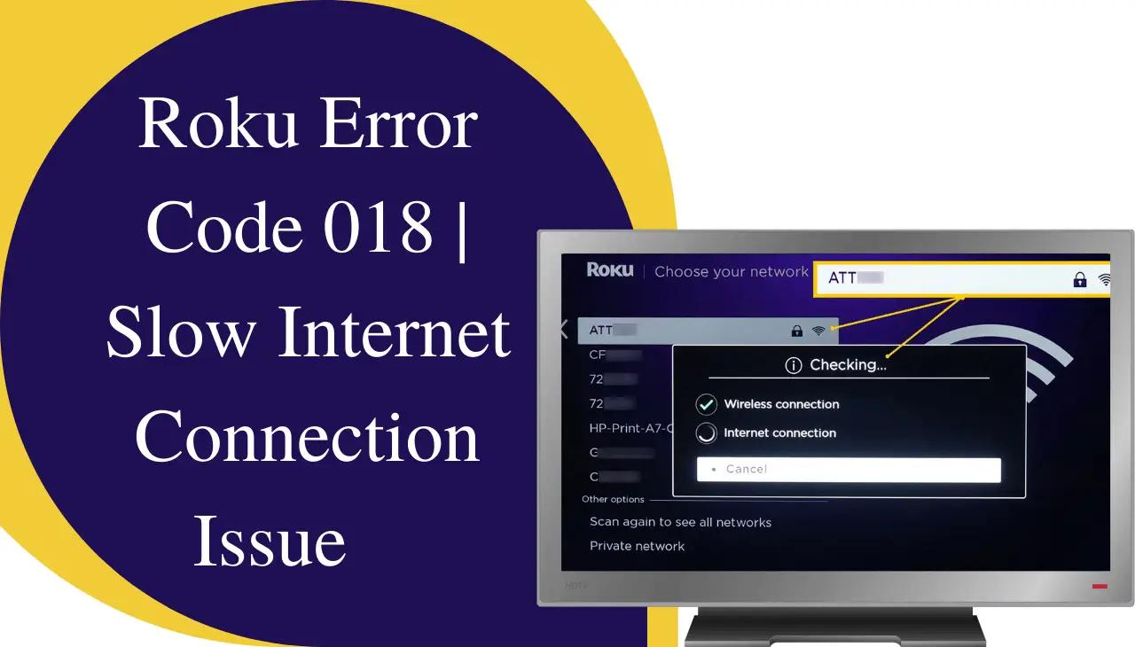 You are currently viewing Roku Error Code 018 | Slow Internet Connection Issue – Fixed