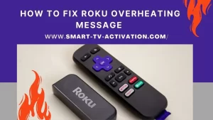Read more about the article Roku Overheating | Red Light is on Roku Overheating Message