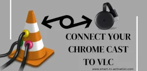 Connect Your Chrome Cast To VLC