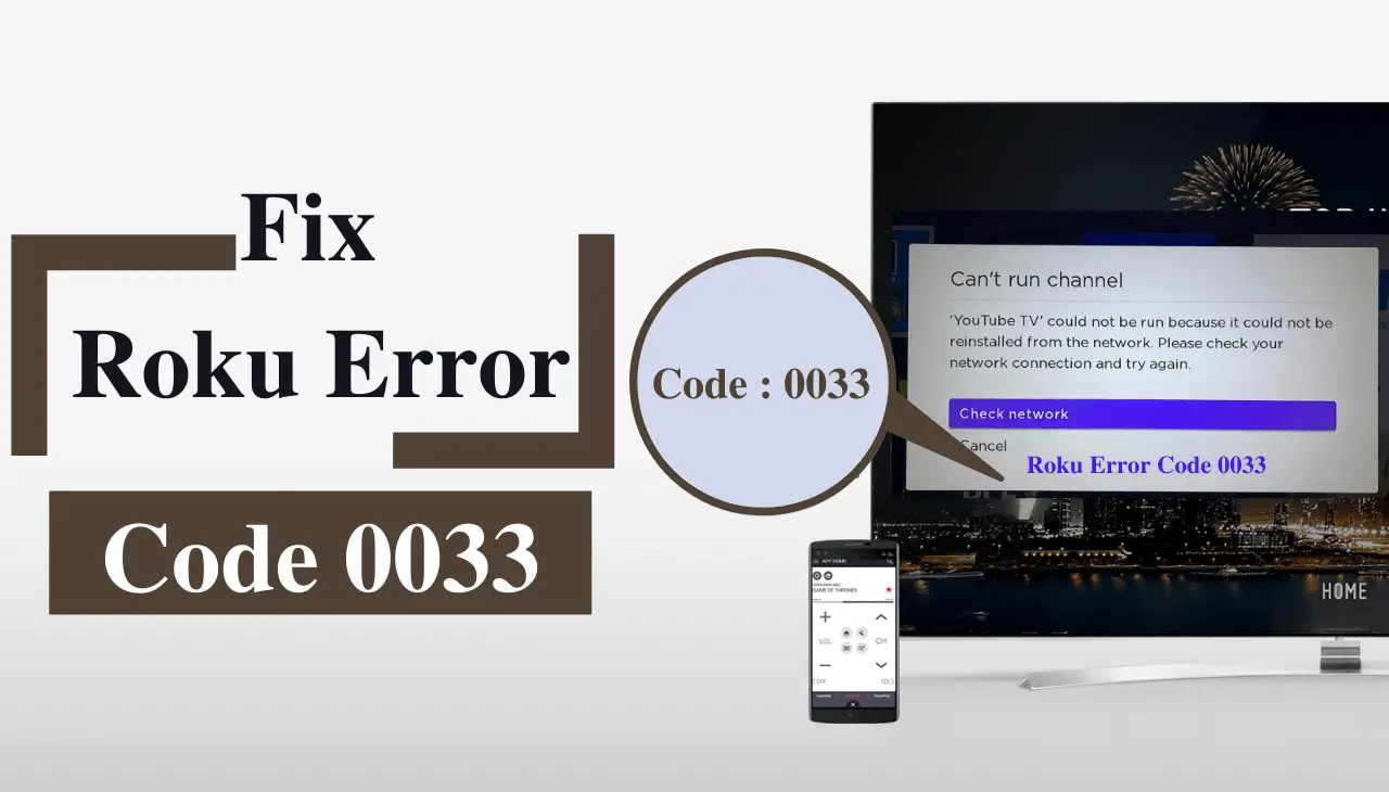You are currently viewing Roku Error Code 0033 | Live TV Streaming Registry Error