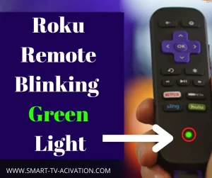 Roku Remote Blinking Green Light