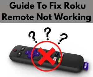 Read more about the article Guide To Fix Roku Remote Not Working Issue
