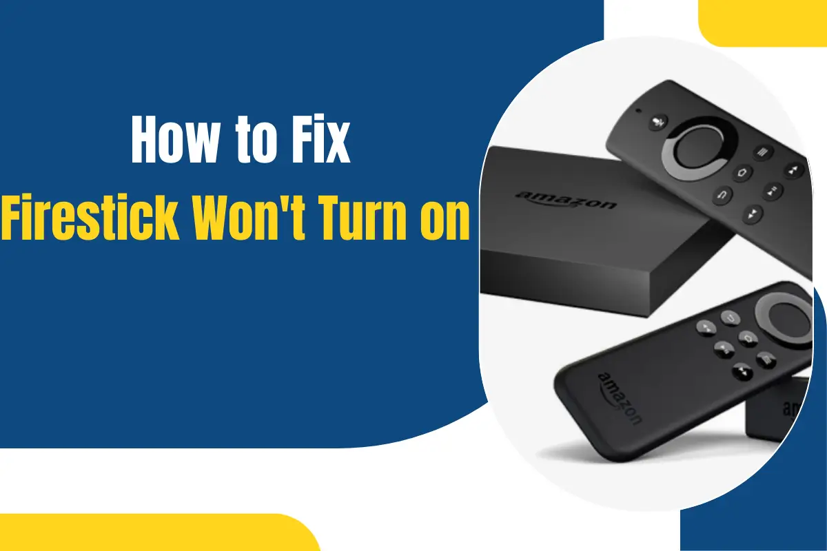 You are currently viewing How to Fix My Firestick Won’t Turn On