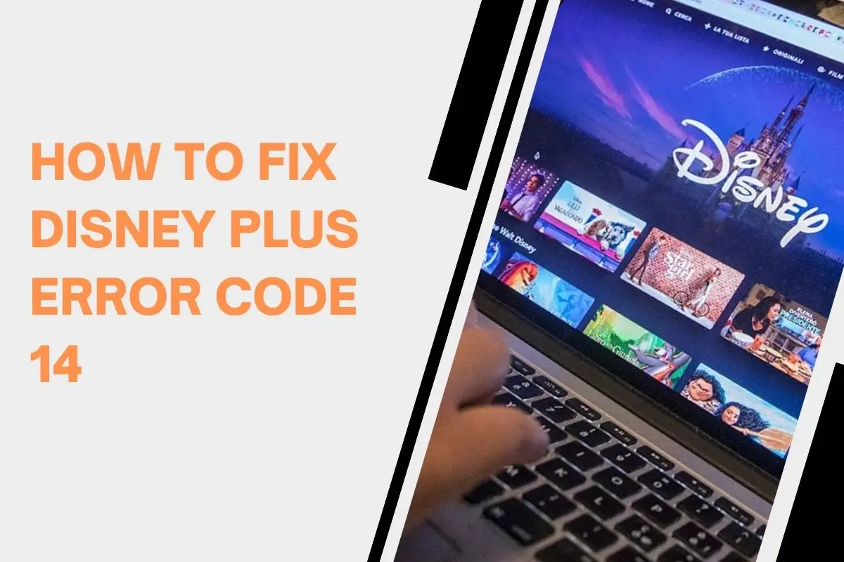 You are currently viewing How to Fix Disney Plus Error Code 14