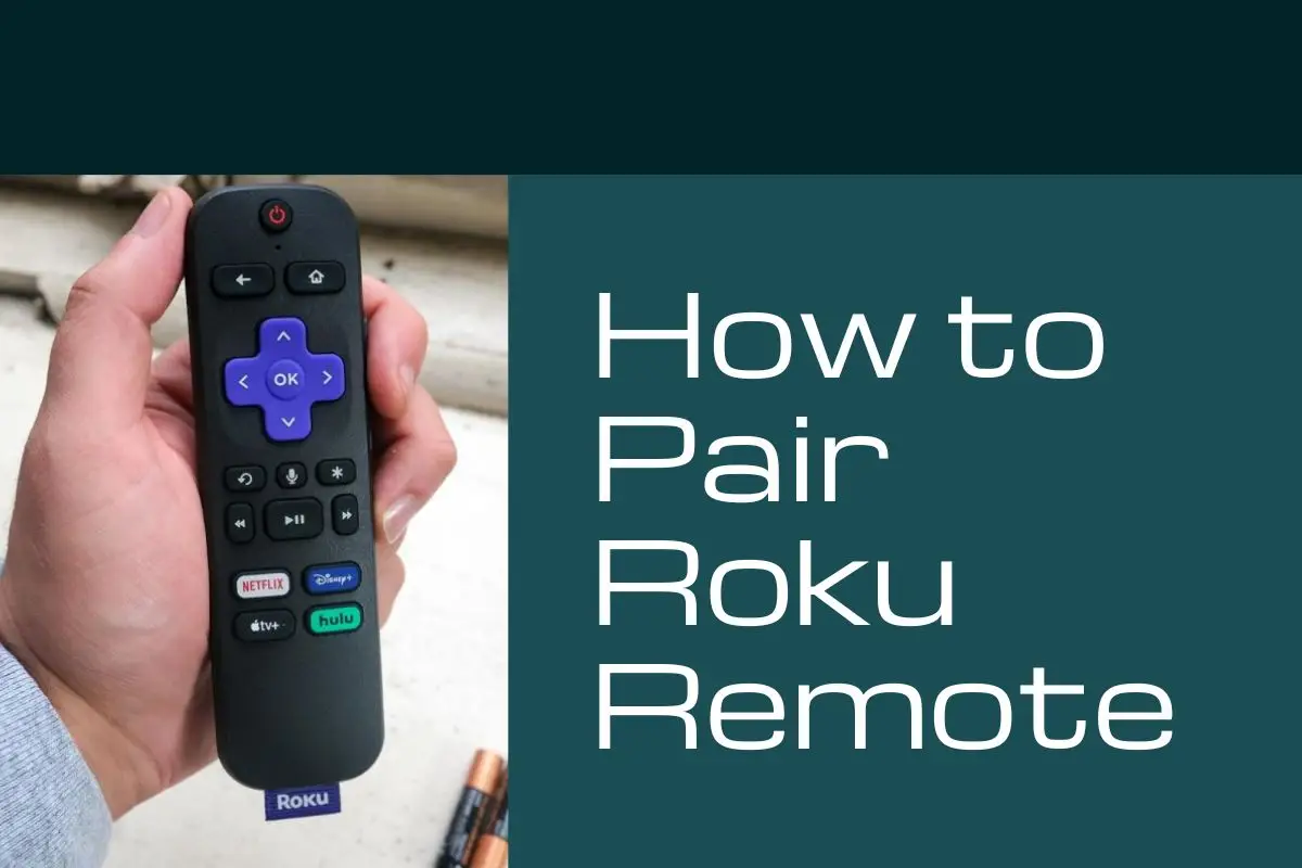 Read more about the article How to Pair Roku Remote Without Pairing Button